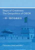 Steps of Greatness - The Geopolitics of OBOR - Francisco Leandro